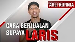 ðŸŒˆ Cara Menjual Supaya Laris | Arli Kurnia - Durasi: 6.29. 