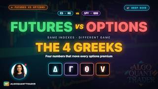Futures vs Options EXPLAINED: ES NQ Spy QQQ + Greeks Deep Dive