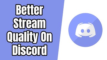 How To Get Better Stream Quality On Discord