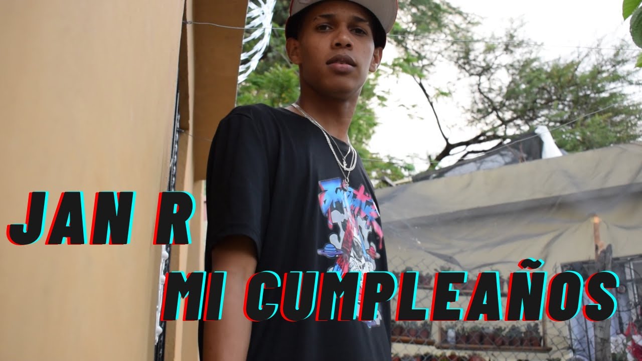 Jan R - Mi Cumpleaños (Video Oficial) - YouTube
