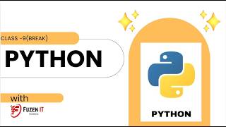 PYTHON PROGRAMMING BREAK STATEMENT CLASS-9