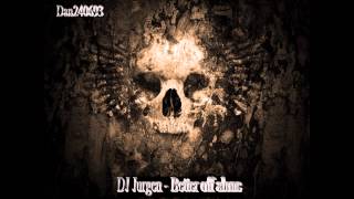 DJ Jurgen - Better off alone