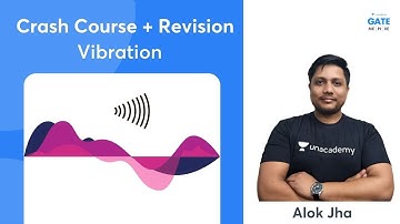 Crash Course |  Revision   | L2 |  Vibration  | GATE 2022 | Alok Jha