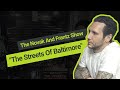 The Novak and Frantz Show:  The Streets Of Baltimore