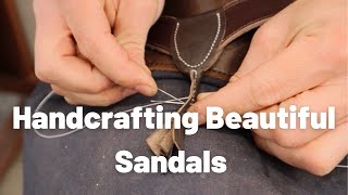 Making Men's & Women's Handcrafted Sandals | Luxurious Leather Sandals