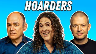 3 Famous Hoarders (Weird Al Yankovic, Jim Norton, Todd Barry)