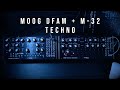 Techno | Moog DFAM + Mother-32