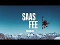 SAAS FEE | The Faction Collective | 4K