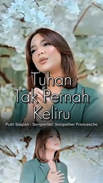 Tuhan Tak Pernah Keliru - Putri Siagian - Lagu Rohani Kristen #lagurohanikristen #lagurohaniterbaru