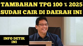 Tambahan Tpg 100 % Tahun 2025 Sudah Cair Di Daerah Ini Kapan Cair Cek Ini