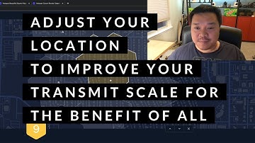 Adjust Your Location To Improve Your Transmit Scale For the Benefit Of All
