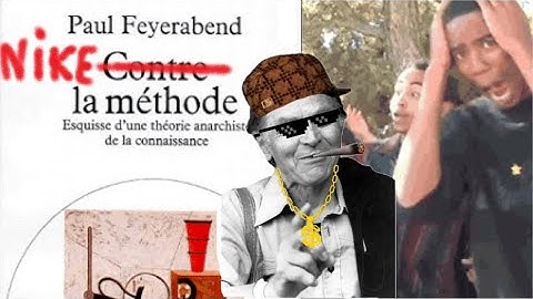 TOP 10 des punchlines anti-rationalistes de Feyerabend dans « Contre la méthode » [TEASER]