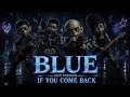 Legendary Song Of BLUE – IF YOU COME BACK ( New Version + Lyrics )