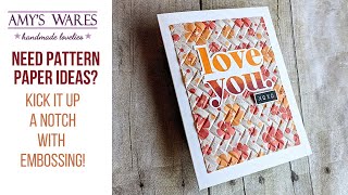 Do you need ideas to use that pattern paper? Try embossing it for your handmade cards!