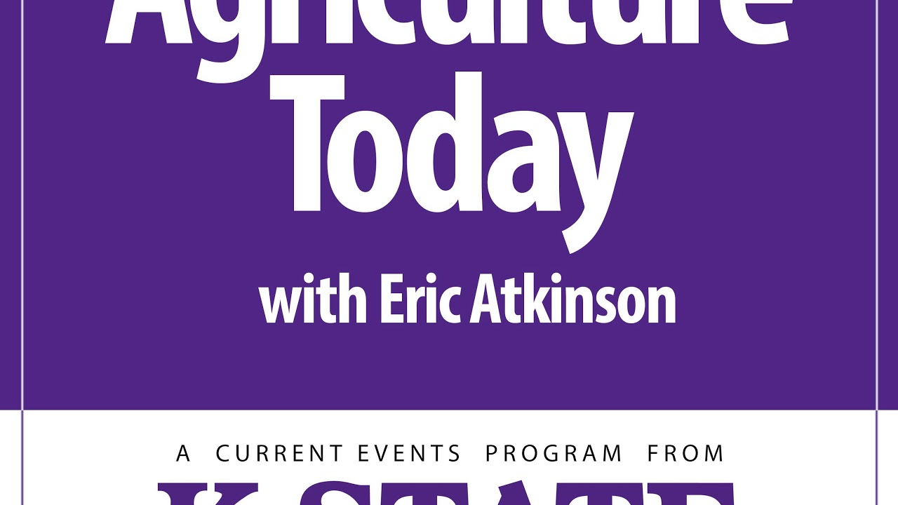 2018 Farm Bill Issues — Agriculture Today — December 4, 2018