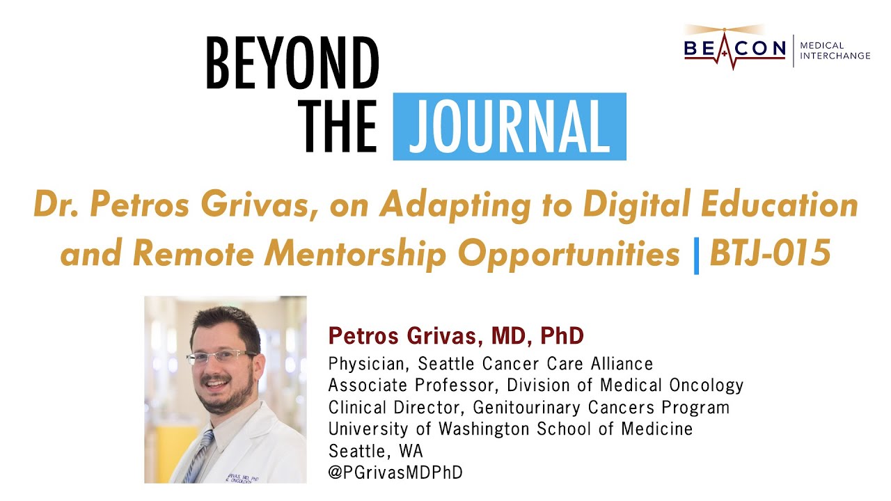 Dr. Petros Grivas, on Adapting to Digital Education and Remote Mentorship Opportunities | BTJ-015