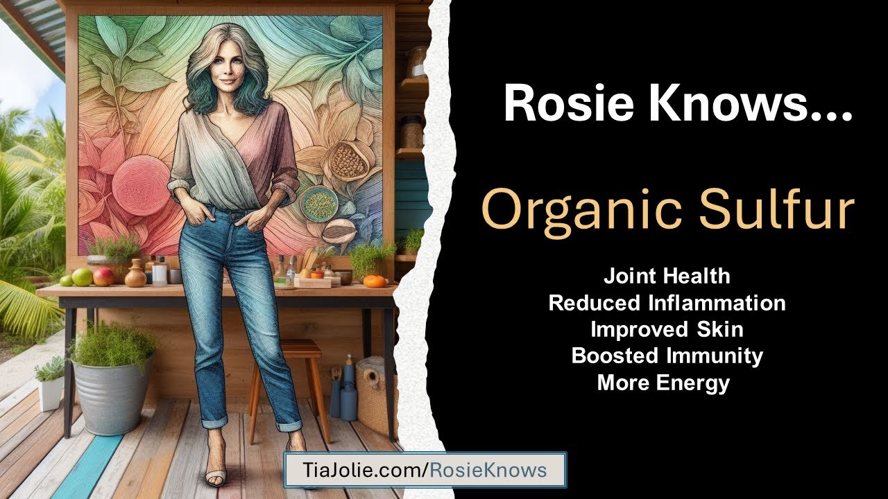 Rosie Knows...Organic Sulfur