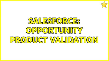 Salesforce: Opportunity product validation (2 Solutions!!)