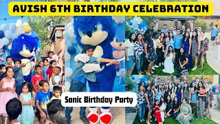 Sonic Birthday | Sonic Birthday Party | Avish 6th Birthday Celebration | Sonic Theme Birthday Vlog