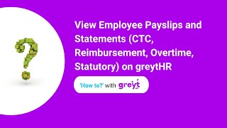 View Employee Reimbursement Statement and Payslip on greytHR
