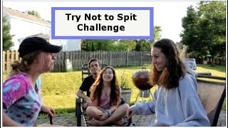Try Not To Spit Challenge
