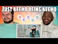 just Keeho being Keeho | the definition of gen z REACTION