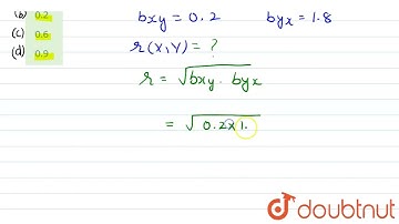 The coefficient of correlation when coefficients of regression are 0.2 and 1.8 is: | CLASS 14 | ...