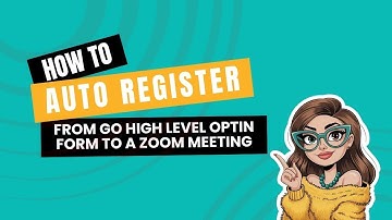 Auto-Register Online Event Registrants From Go High Level Opt-in Form To A Zoom Meeting