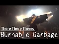 There There Theres - Burnable Garbage