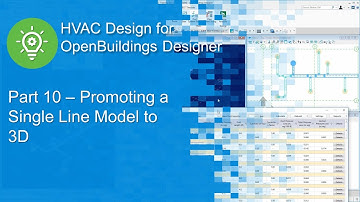 Part 10 - Promoting a Single Line Model to 3D in OpenBuildings Designer