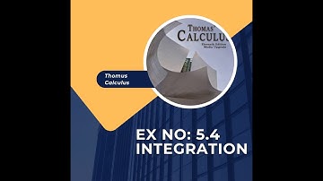 Thomus calculus 11 edition chapter 5 exercise 5.4