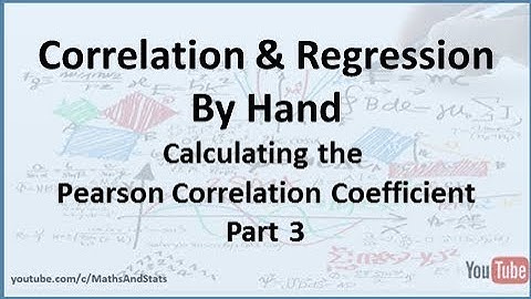 Correlation and Regression: Calculating the Pearson Correlation Coefficient (Example 2) - Part 3