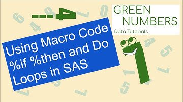 Using Macro Code If-Then and Do Loops in SAS | Data Tutorial | Macros