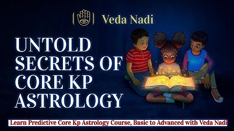 Untold Secrets of Core Kp Astrology #Learn Kp Astrology# #Veda Nadi#