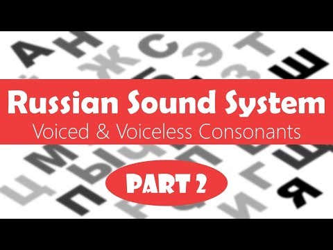 Beginning Russian. Russian Sound System: Voiced and Voiceless Consonants