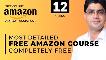 Amazon Virtual Assistant Full Course Free Lecture 12 of 49 | Atif Nazeer | eCommerce By The Leaders