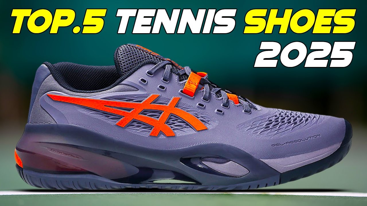 Top 5 Best Tennis Shoes of 2025