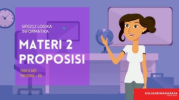 Logika Informatika - Materi 2 - Proposisi #proposisi #logikainformatika
