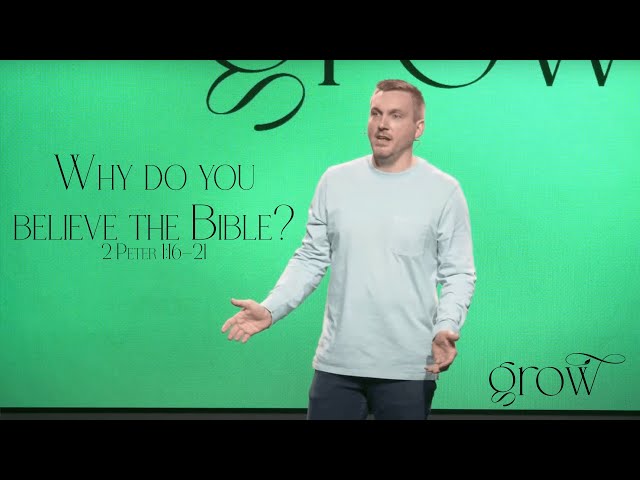 Why Do You Believe the Bible? || 2 Peter 1:16-21