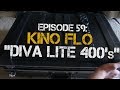 Ep 59  kino flo diva lite 400s