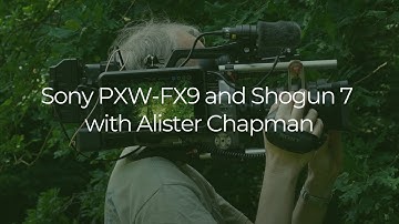 Atomos Academy tutorial: Shoot ProRes RAW with the Sony PXW-FX9 and SHOGUN 7 with Alister Chapman