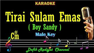 Tirai Sulam Emas (Karaoke) Boy Sandy Nada Pria/ Cowok/ Male key C#m