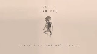Can Koç - Zehir (Official Lyric Video) Resimi