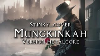 🎵Stinky_Mungkinkah-(cover) _Metalcore version