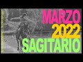 SAGITARIO MARZO 2022