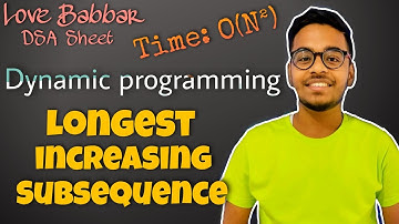 Longest Increasing Subsequence | O(N^2) | Dp | Love Babbar DSA Sheet | Amazon 🔥 | GFG | Placement 👜
