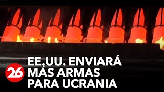 estados-unidos-enviara-mas-armas-para-ucrania-valuadas-en-mas-de-us-2000-millones