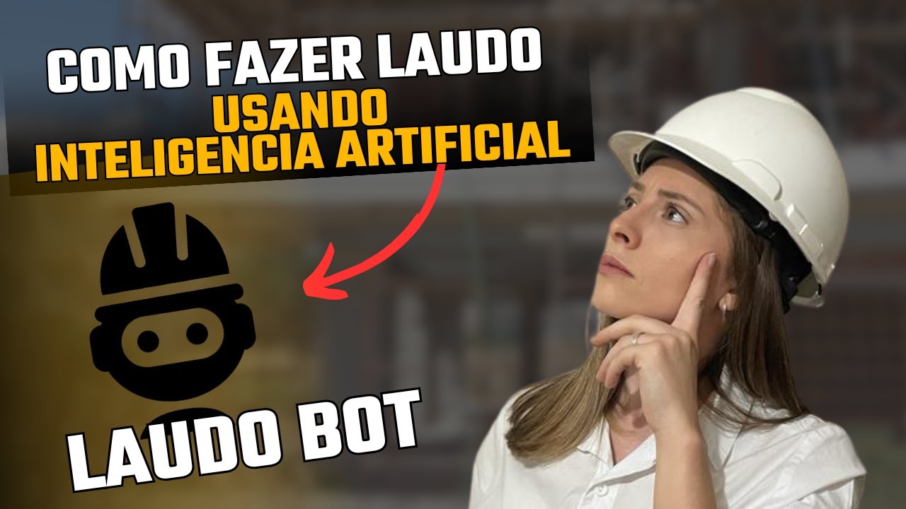 Como fazer Laudos Técnicos de Engenharia com Inteligência Artificial (IA) LAUDOBOT