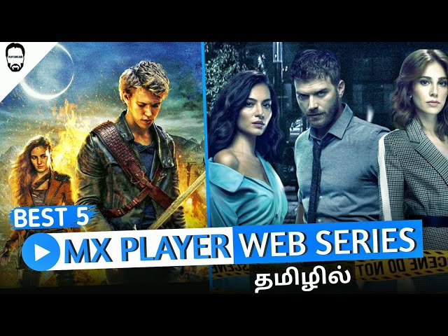 Top 5 Mx player Web series in Tamil Dubbed, Best Hollywood movies in Tamil