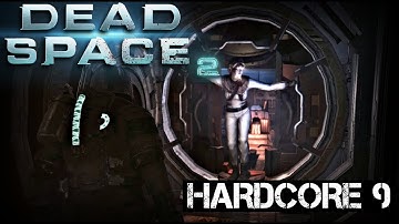 Dead Space 2 - Hardcore Chapter - 9